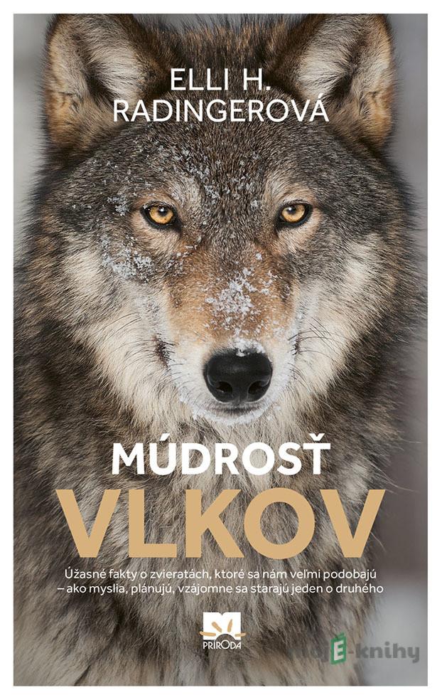 Múdrosť vlkov - Elli H. Radinger Múdrosť vlkov - Elli H. Radinger