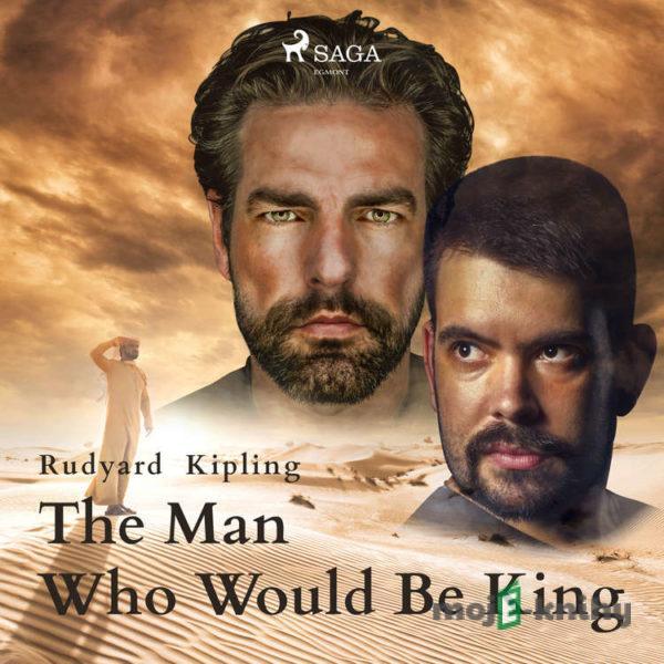 The Man Who Would Be King (EN) - Rudyard Kipling