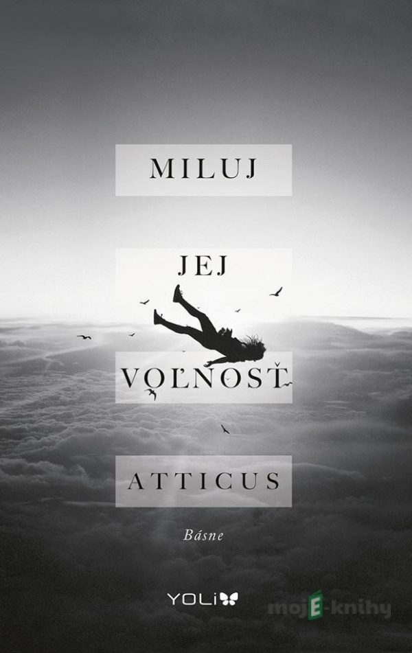 Miluj jej voľnosť -  Atticus