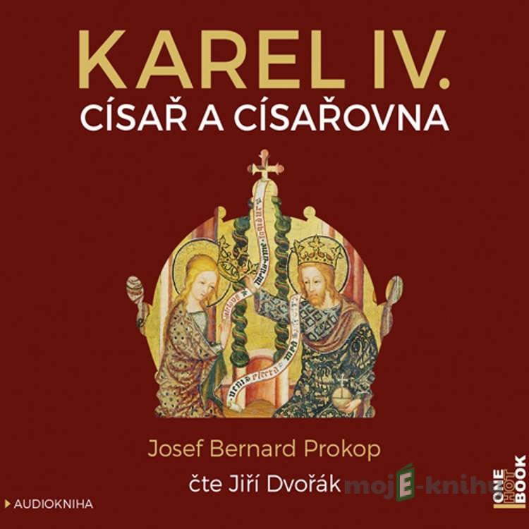 Karel IV. - Císař a císařovna - Josef Bernard Prokop Karel IV. - Císař a císařovna - Josef Bernard Prokop