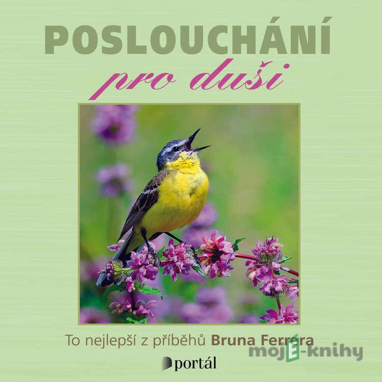 Poslouchání pro duši - Bruno Ferrero Poslouchání pro duši - Bruno Ferrero