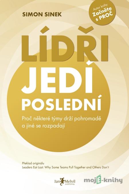 Lídři jedí poslední - Simon Sinek Lídři jedí poslední - Simon Sinek