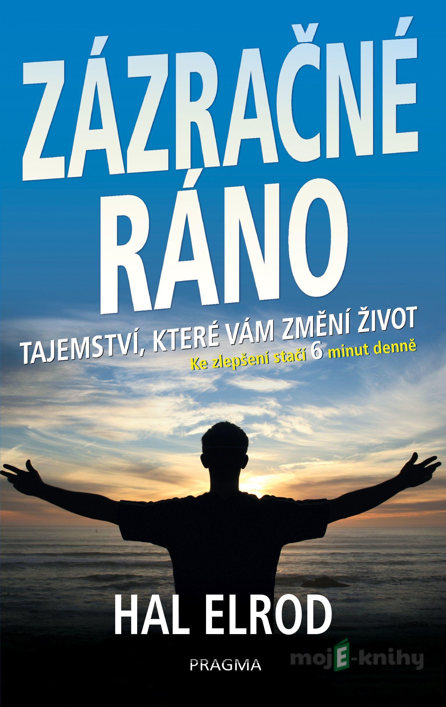 Zázračné ráno - Hal Elrod Zázračné ráno - Hal Elrod