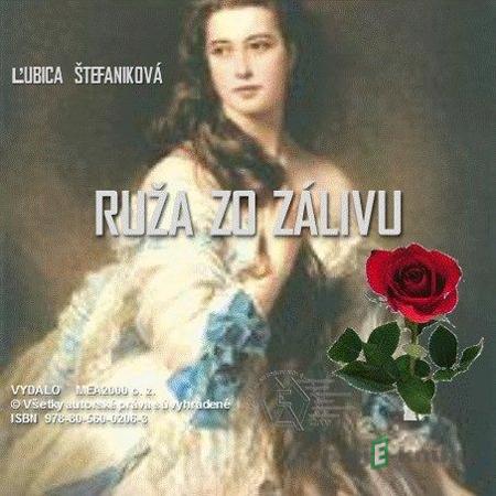 Ruža zo zálivu - Ľubica Štefaniková Ruža zo zálivu - Ľubica Štefaniková