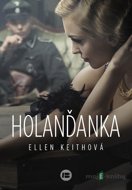 Holanďanka - Ellen Keithová Holanďanka - Ellen Keithová