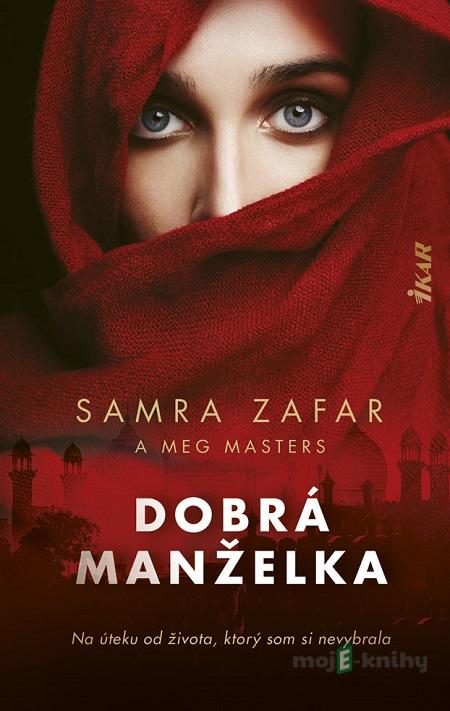 Dobrá manželka - Samra Zafar, Meg Masters Dobrá manželka - Samra Zafar, Meg Masters
