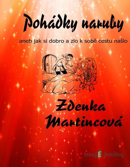 Pohádky naruby - Zdeňka Martincová Pohádky naruby - Zdeňka Martincová