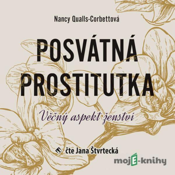 Posvátná prostitutka - Nancy Qualls-Corbettová