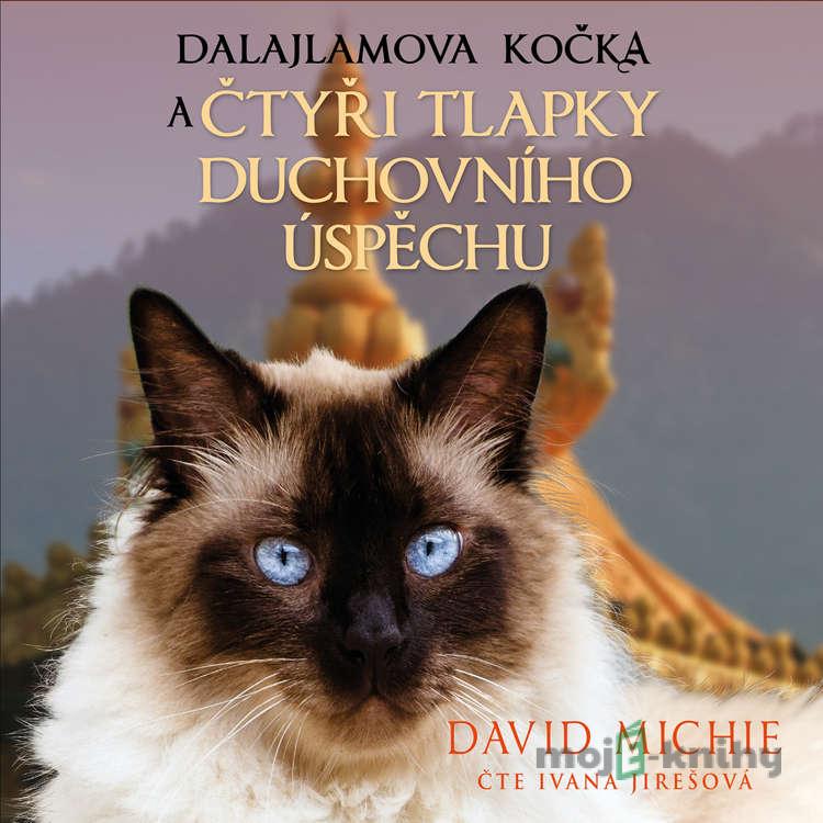 Dalajlamova kočka a čtyři tlapky duchovního úspěchu - David Michie Dalajlamova kočka a čtyři tlapky duchovního úspěchu - David Michie