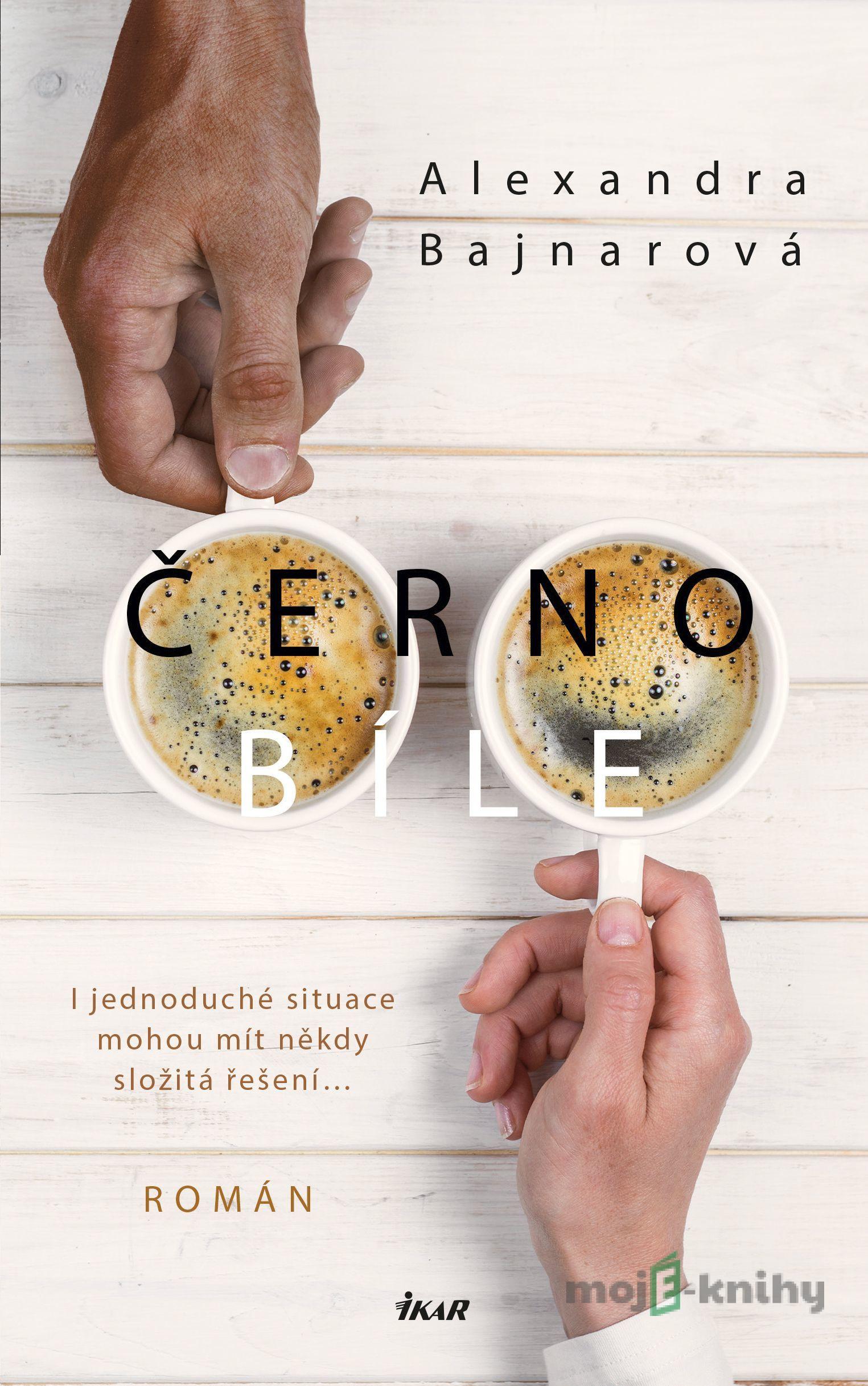 Černobíle - Alexandra Bajnarová Černobíle - Alexandra Bajnarová