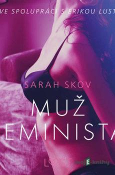 Muž feminista – Erotická povídka - Sarah Skov
