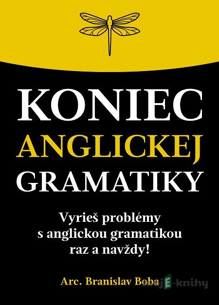 Koniec anglickej gramatiky - Arc. Branislav Boba