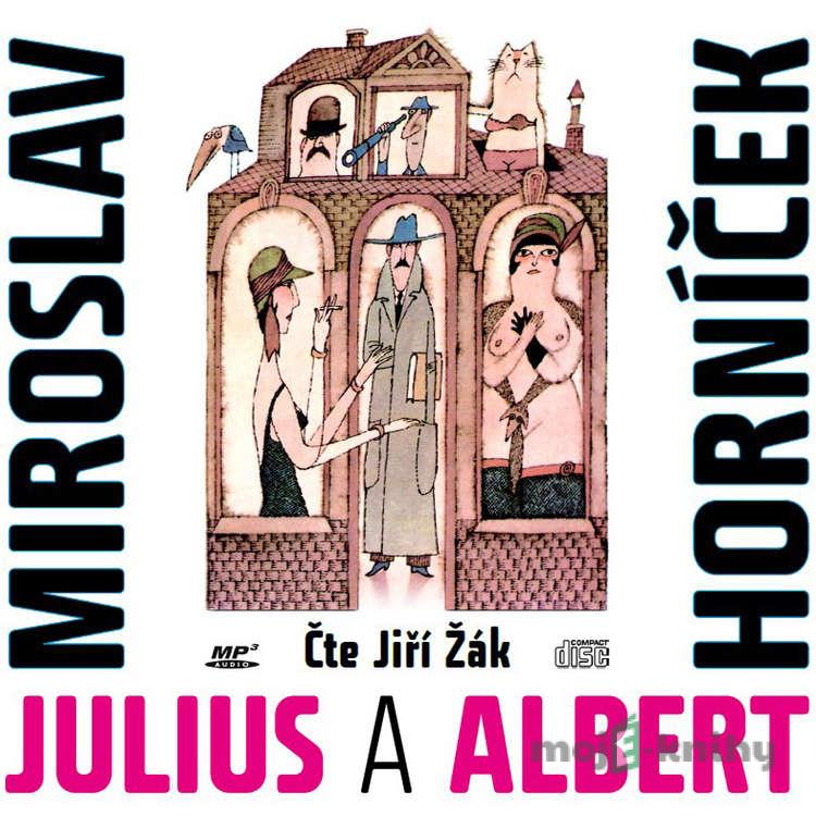 Julius a Albert - Miroslav Horníček Julius a Albert - Miroslav Horníček