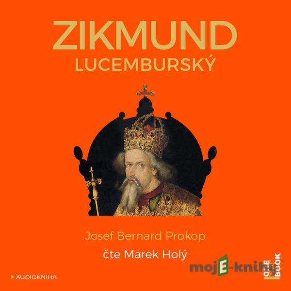 Zikmund Lucemburský - Josef Bernard Prokop