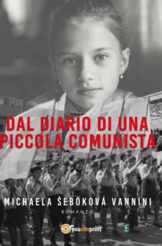 Dal diario di una piccola comunista - Michaela Šebőková Vannini