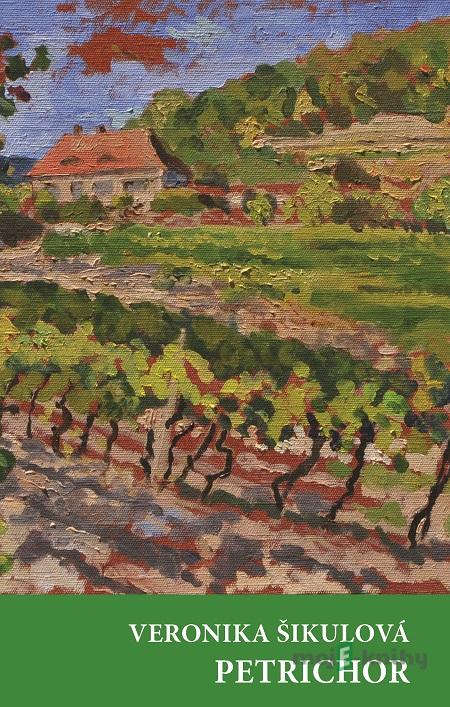 Petrichor - Veronika Šikulová Petrichor - Veronika Šikulová