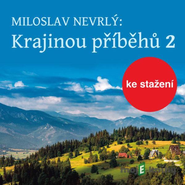 Krajinou příběhů 2 - četba z Knihy o Jizerských horách - Miloslav Nevrlý