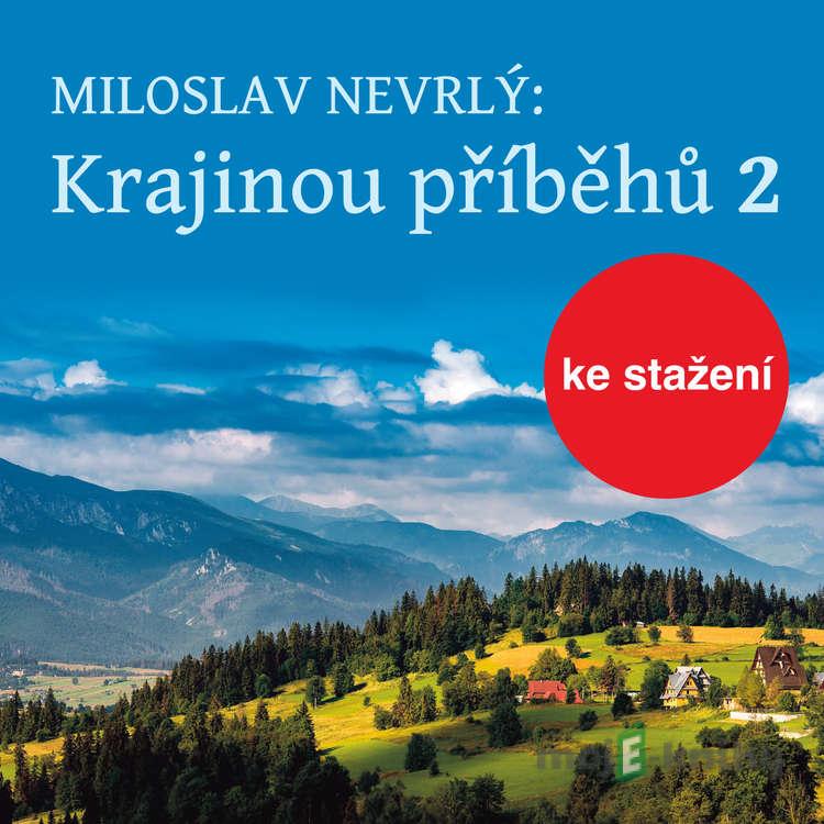 Krajinou příběhů 2 - četba z Knihy o Jizerských horách - Miloslav Nevrlý Krajinou příběhů 2 - četba z Knihy o Jizerských horách - Miloslav Nevrlý