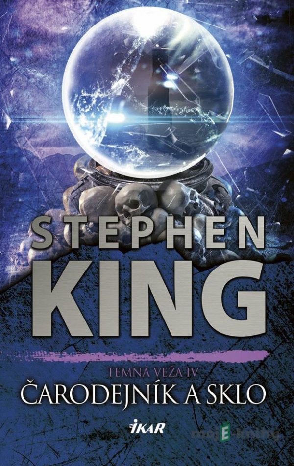 Temná veža 4: Čarodejník a sklo - Stephen King