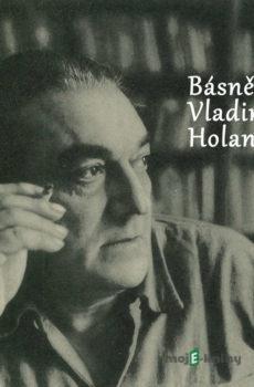Básně Vladimíra Holana - Vladimír Holan