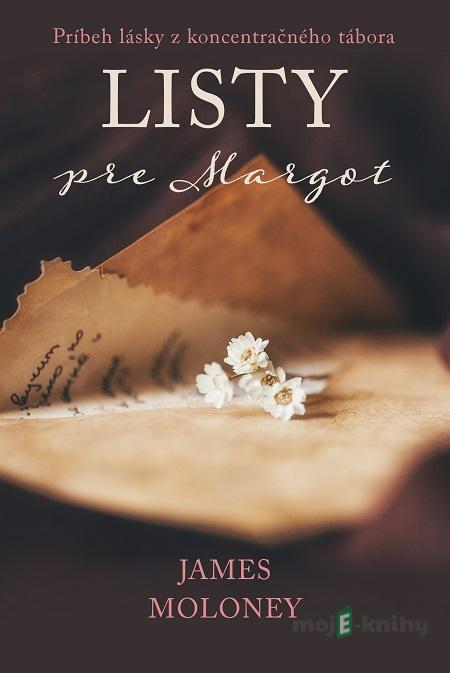 Listy pre Margot - James Moloney Listy pre Margot - James Moloney