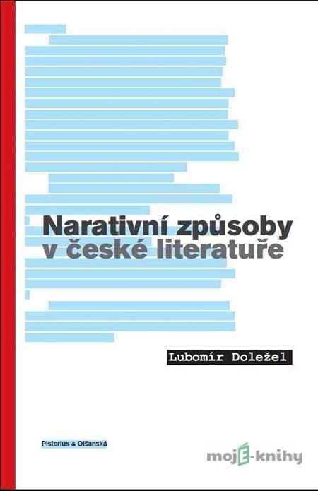 Narativní způsoby v české literatuře - Lubomír Doležel Narativní způsoby v české literatuře - Lubomír Doležel