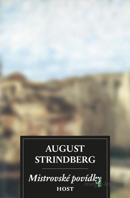 Mistrovské povídky - August Strindberg Mistrovské povídky - August Strindberg