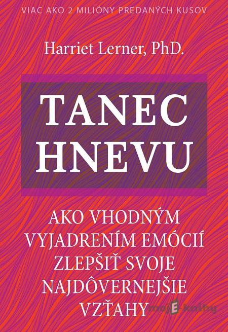 Tanec hnevu - Harriet Lerner Tanec hnevu - Harriet Lerner