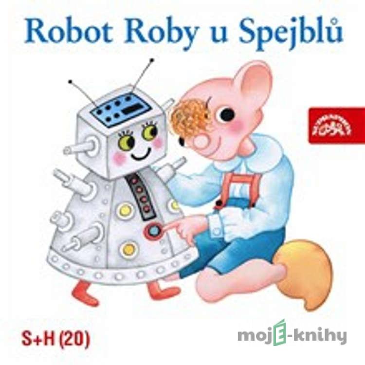 Robot Roby u Spejblů - Jan Fuchs,Miloš Kirschner Robot Roby u Spejblů - Jan Fuchs,Miloš Kirschner