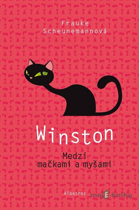Winston: Medzi mačkami a myšami - Frauke Scheunemann Winston: Medzi mačkami a myšami - Frauke Scheunemann