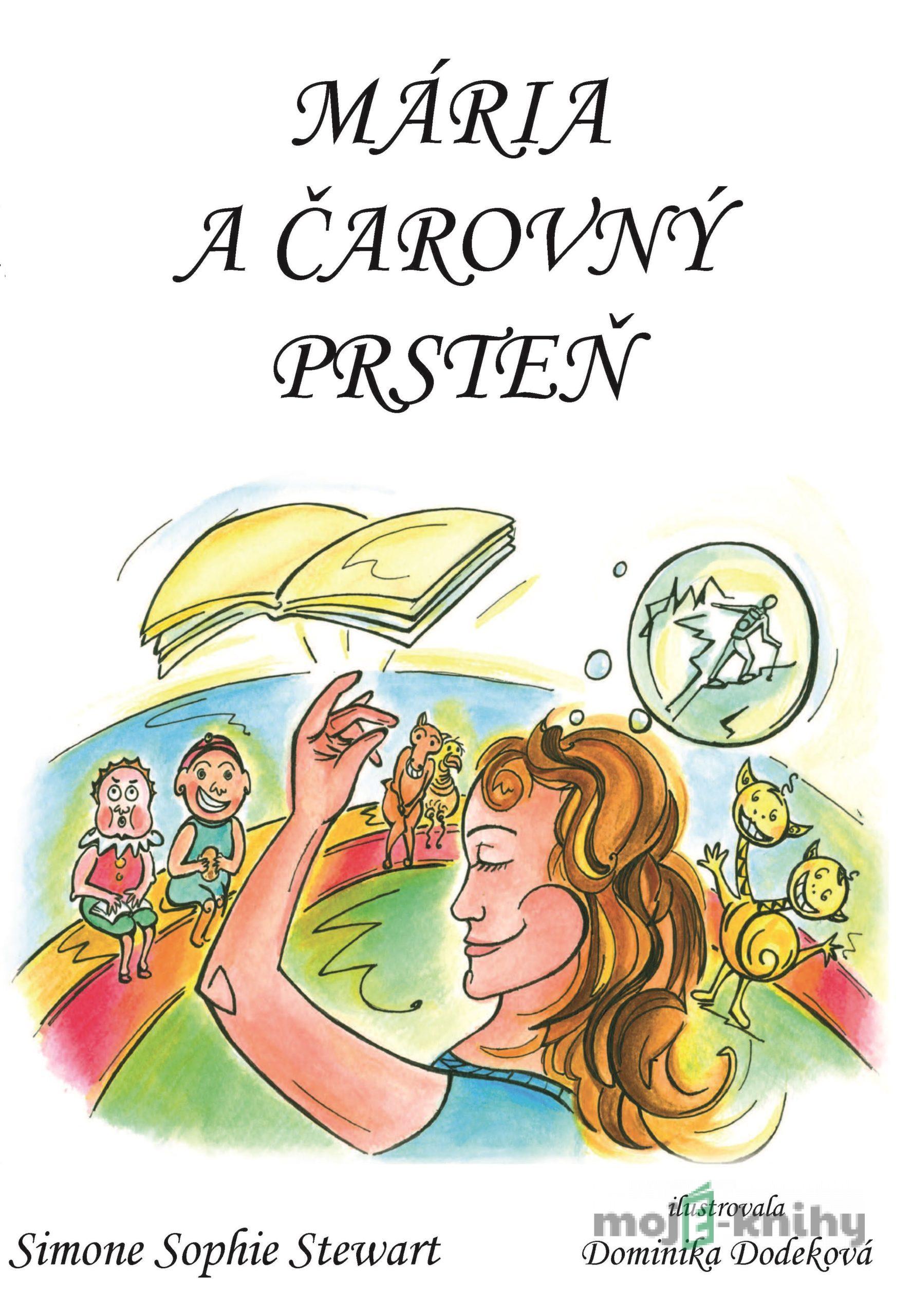 Mária a čarovný prsteň - Simone Sophie Stewart Mária a čarovný prsteň - Simone Sophie Stewart