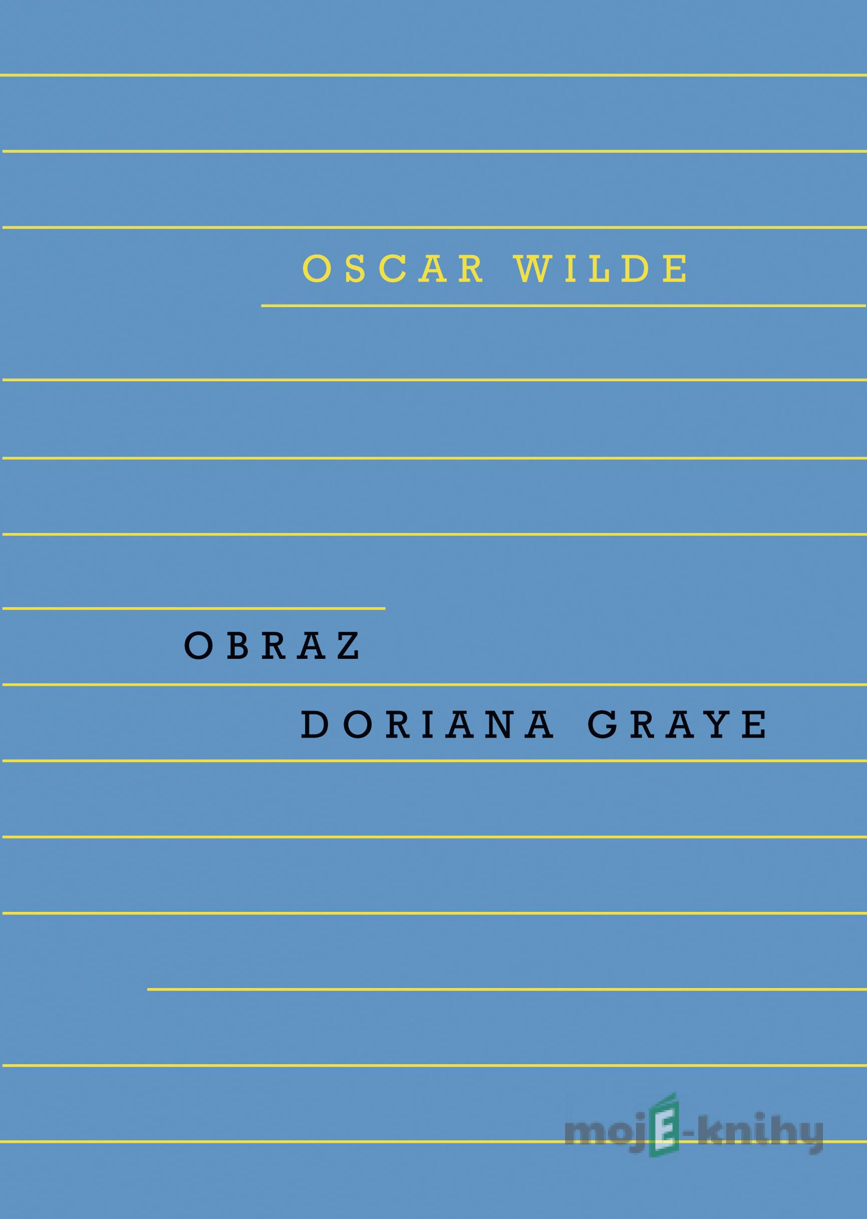 Obraz Doriana Graye - Oscar Wilde Obraz Doriana Graye - Oscar Wilde
