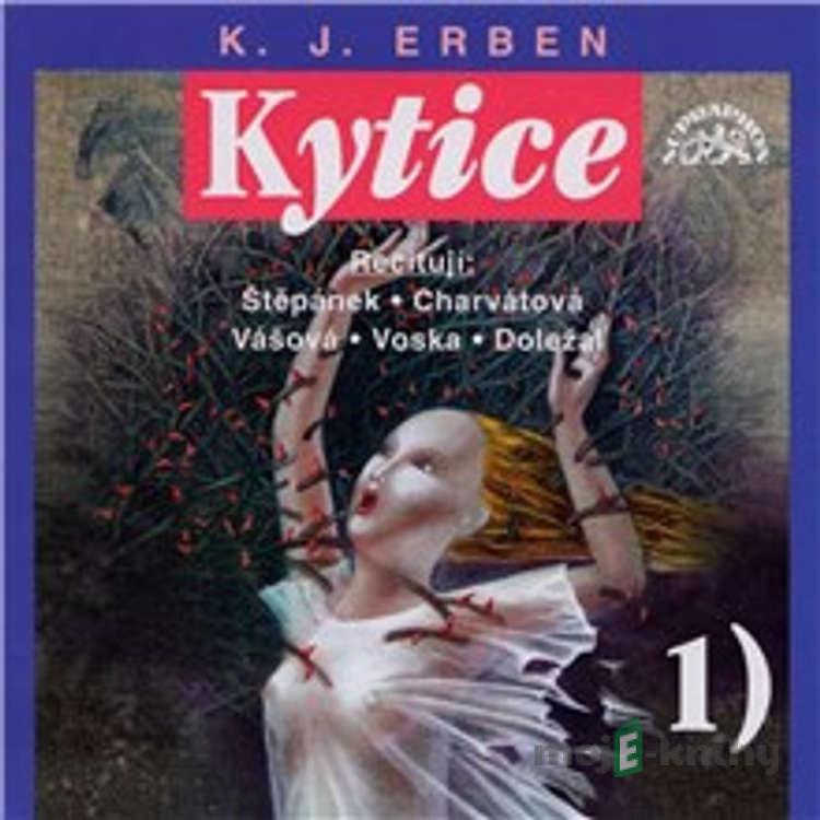 Kytice I - Karel Jaromír Erben Kytice I - Karel Jaromír Erben