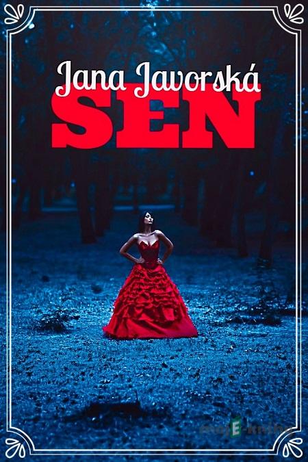 Sen - Jana Javorská Sen - Jana Javorská