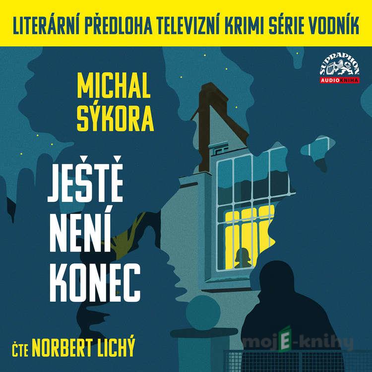 Ještě není konec - Michal Sýkora Ještě není konec - Michal Sýkora