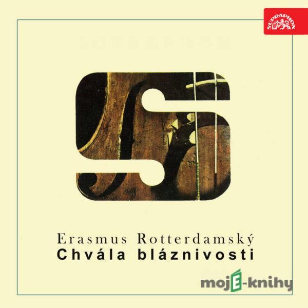 Chvála bláznivosti -  Erasmus Rotterdamský