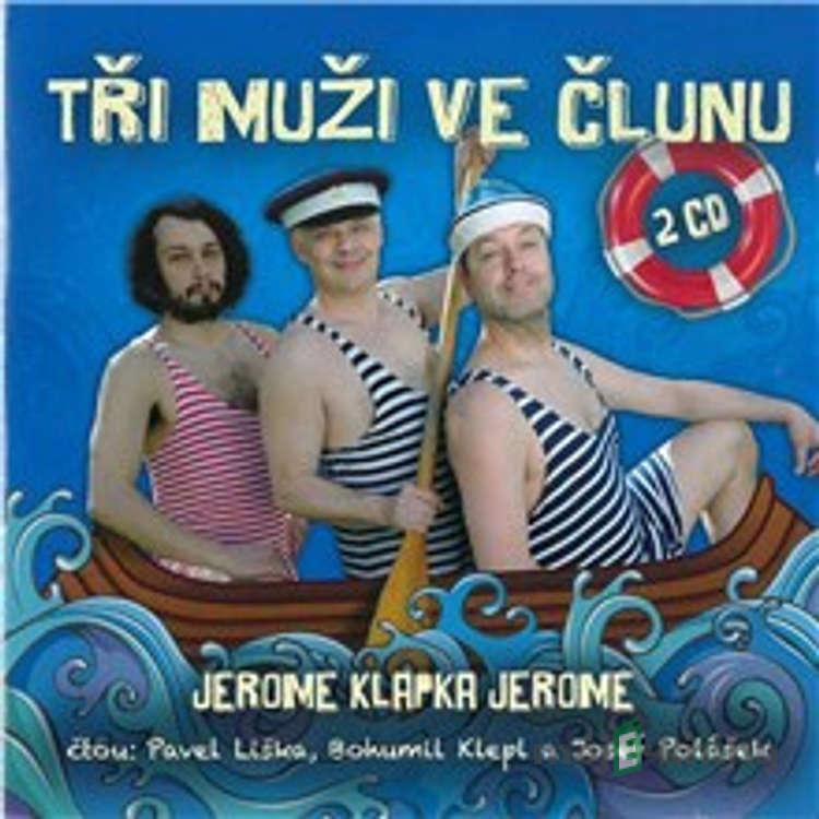 Tři muži ve člunu - Jerome Klapka Jerome Tři muži ve člunu - Jerome Klapka Jerome