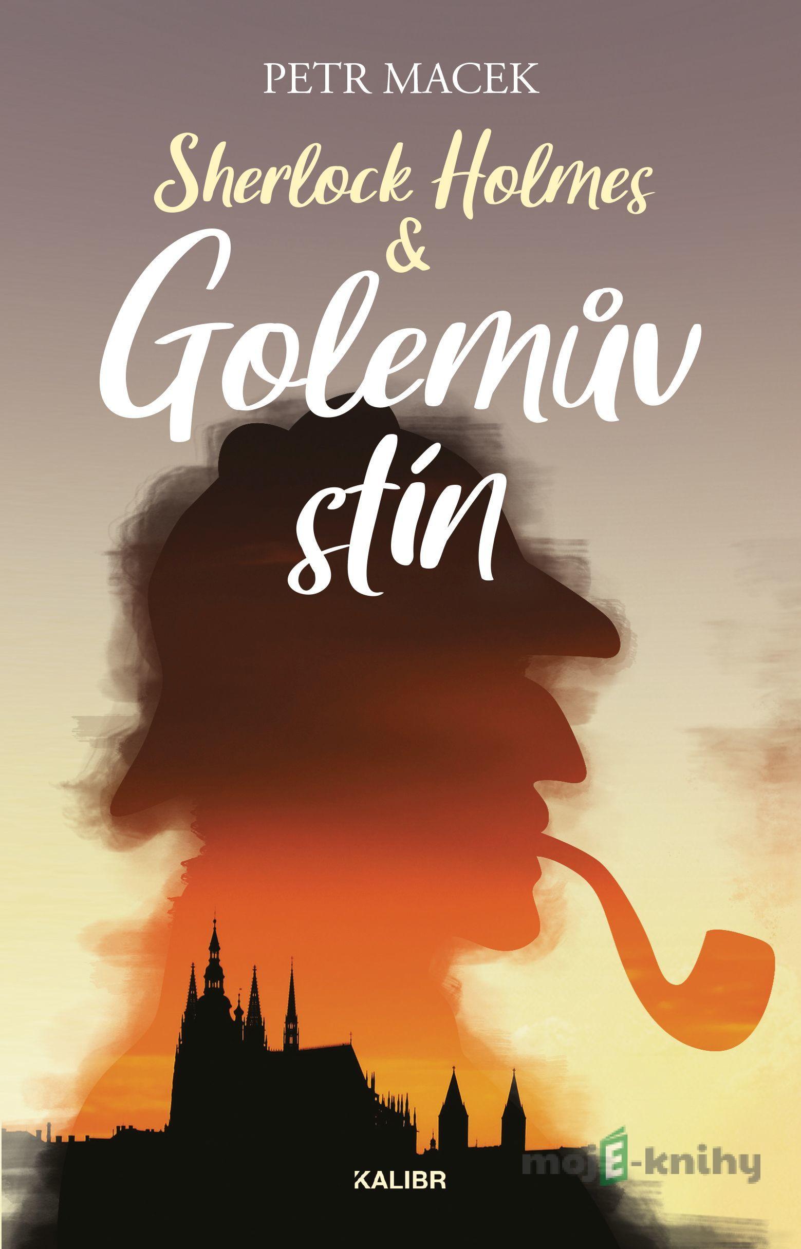 Sherlock Holmes – Golemův stín - Petr Macek Sherlock Holmes – Golemův stín - Petr Macek