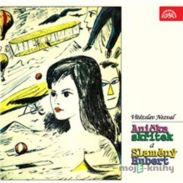 Anička skřítek a Slaměný Hubert - Vítězslav Nezval Anička skřítek a Slaměný Hubert - Vítězslav Nezval