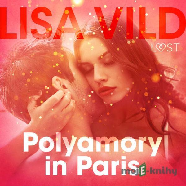 Polyamory in Paris - Erotic Short Story (EN) - Lisa Vild