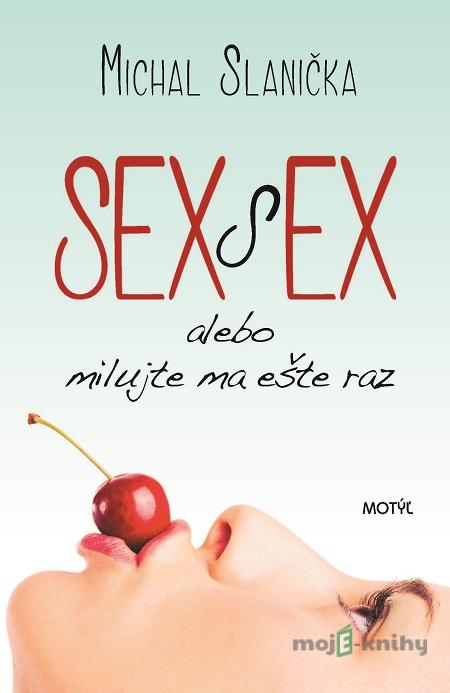 Sex s ex - Michal Slanička Sex s ex - Michal Slanička