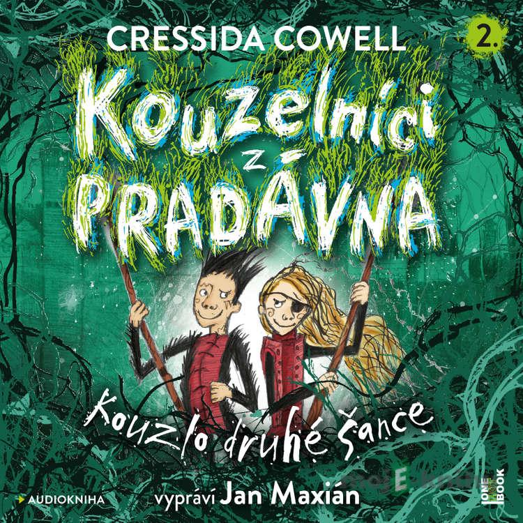 Kouzelníci z pradávna 2 - Kouzlo druhé šance - Cressida Cowell Kouzelníci z pradávna 2 - Kouzlo druhé šance - Cressida Cowell