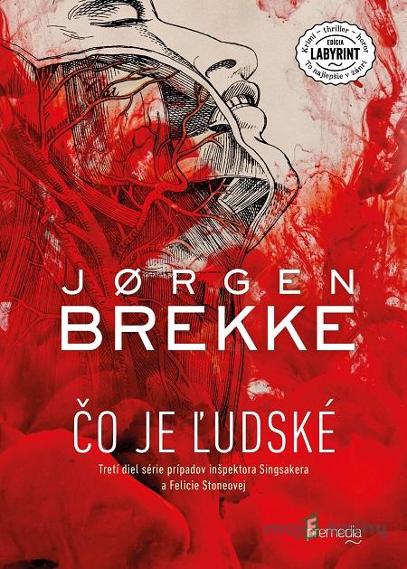 Čo je ľudské - Jørgen Brekke Čo je ľudské - Jørgen Brekke