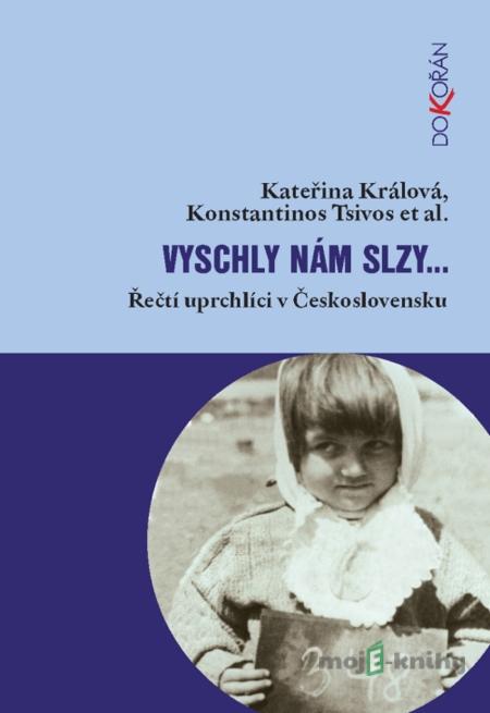 Vyschly nám slzy - Kateřina Králová, Konstantinos Tsivos Vyschly nám slzy - Kateřina Králová, Konstantinos Tsivos