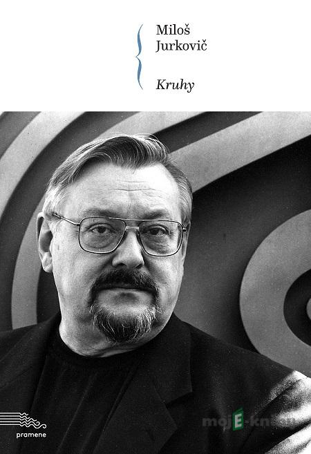 Kruhy - Miloš Jurkovič Kruhy - Miloš Jurkovič