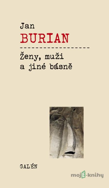 Ženy, muži a jiné básně - Jan Burian Ženy, muži a jiné básně - Jan Burian