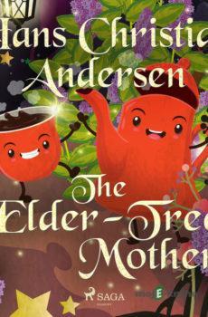 The Elder-Tree Mother (EN) - Hans Christian Andersen