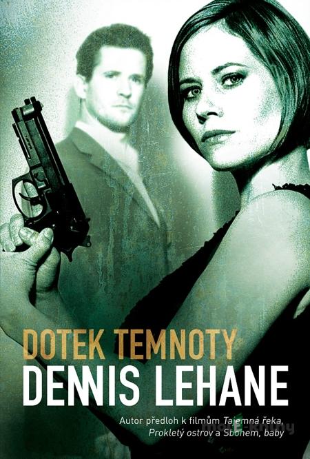 Dotek temnoty - Dennis Lehane Dotek temnoty - Dennis Lehane