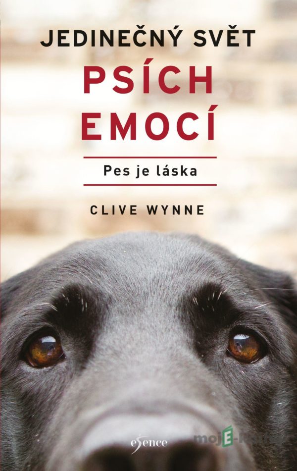 Jedinečný svět psích emocí - Duplicitna - Clive Wynne
