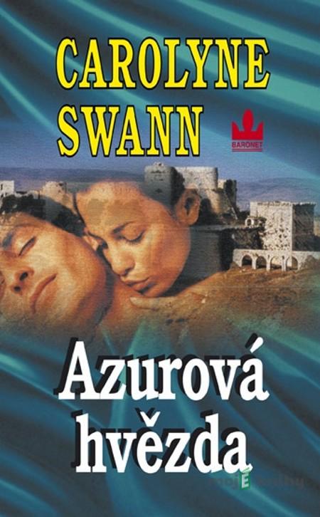 Azurová hvězda - Carolyne Swann Azurová hvězda - Carolyne Swann